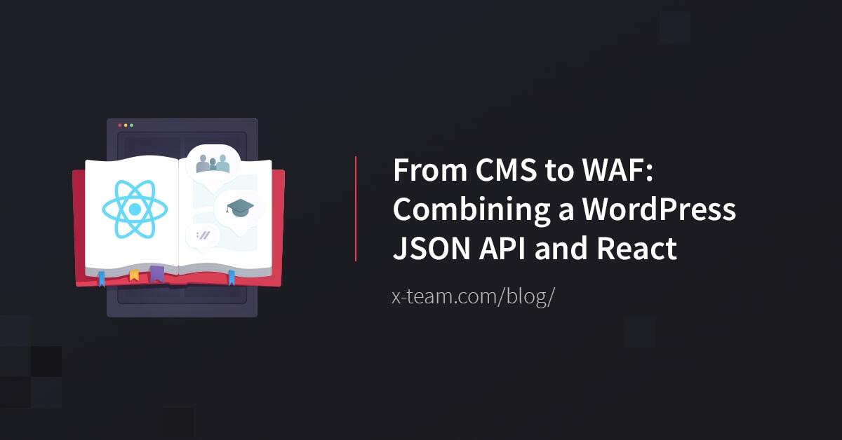 From CMS to WAF: Combining WordPress JSON API and React image