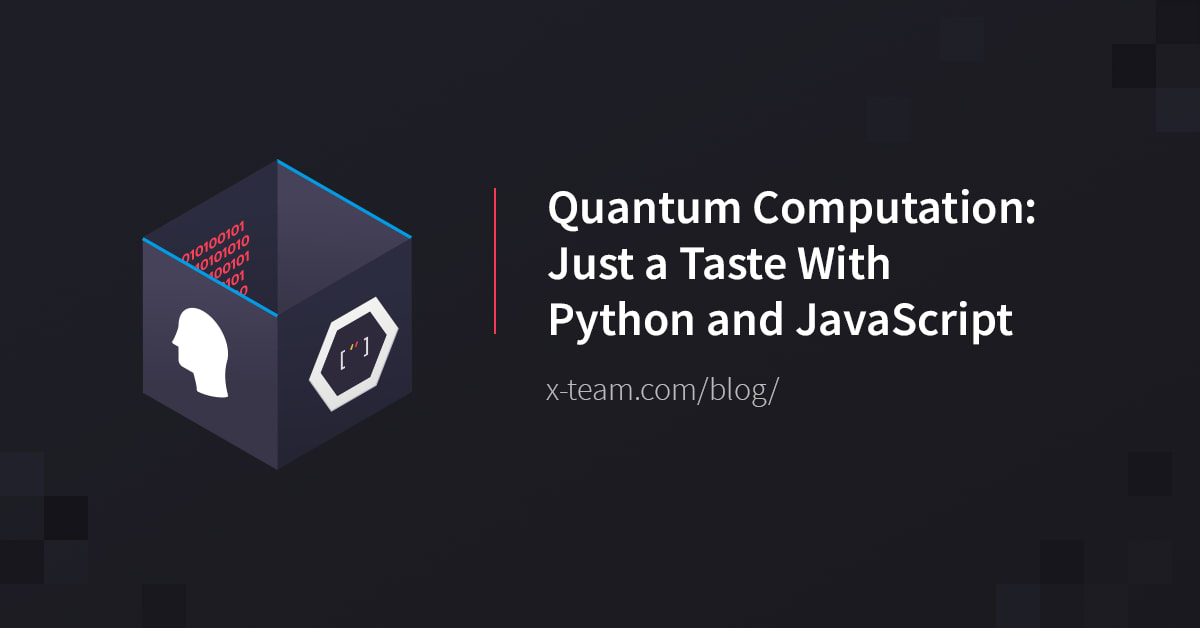 Quantum Computation: Just a Taste With Python and JavaScript image