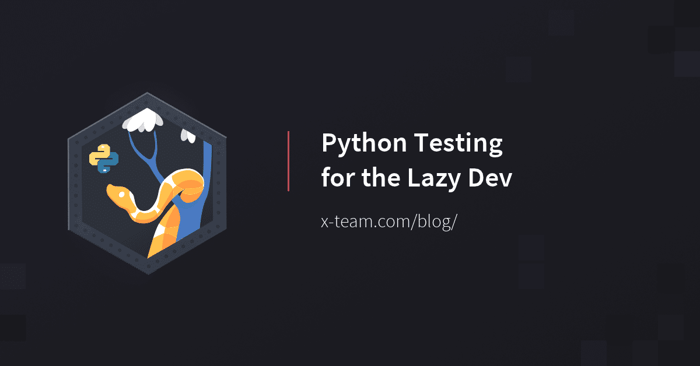 Python Testing for the Lazy Dev image