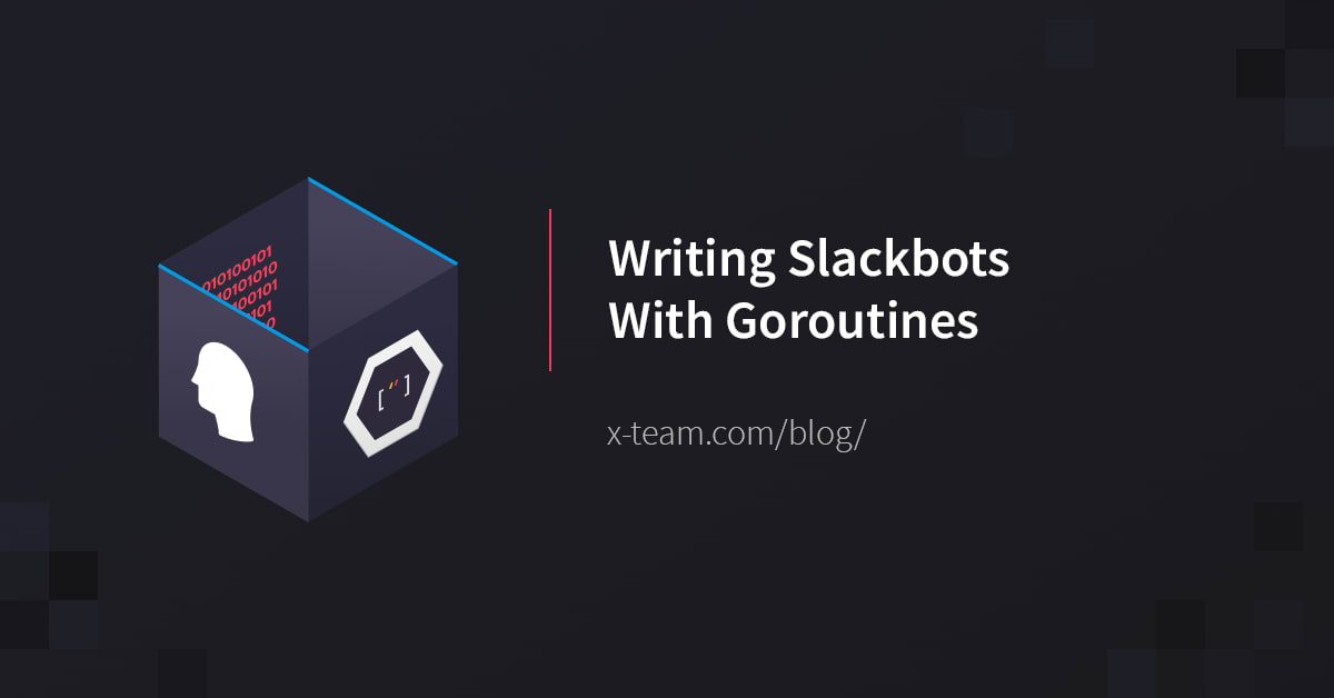 Writing Slackbots With Goroutines image