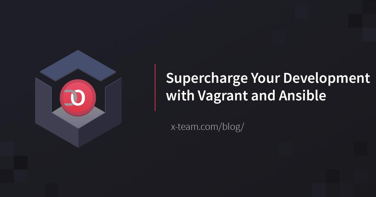 Supercharge Your Development with Vagrant and Ansible image