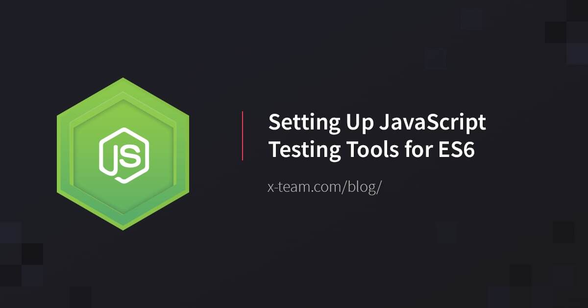 Setting Up JavaScript Testing Tools for ES6 image