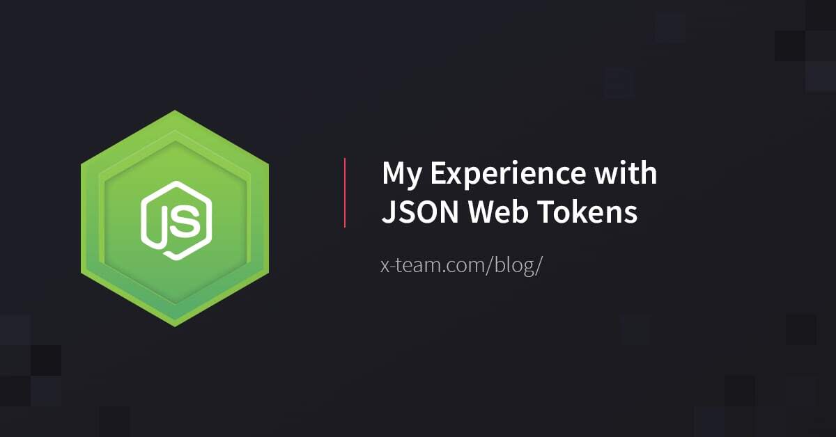 My Experience with JSON Web Tokens image