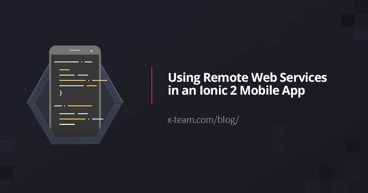 Using Remote Web Services in an Ionic 2 Mobile App image