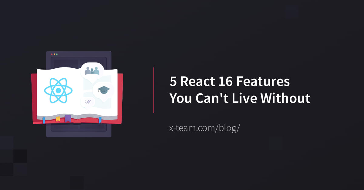 5 React 16 Features You Can't Live Without image