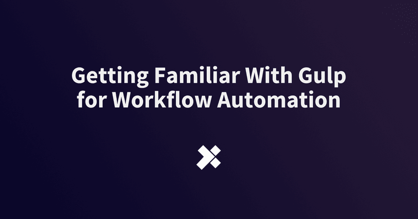 Getting Familiar With Gulp for Workflow Automation image