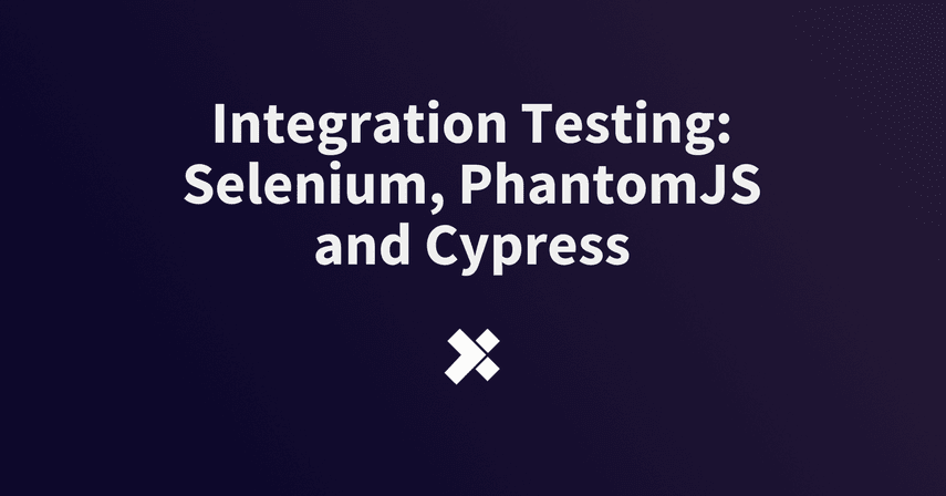Integration Testing: Selenium, PhantomJS and Cypress image