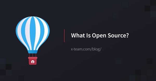 Open Source Explained for Developers | X-Team
