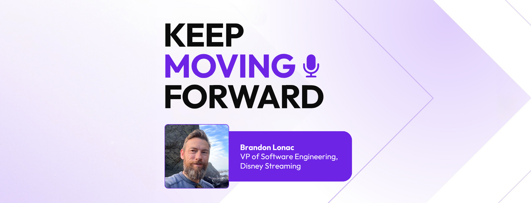 Disney Streaming’s Brandon Lonac on Building Engineering Teams With Respect and Clear Communication