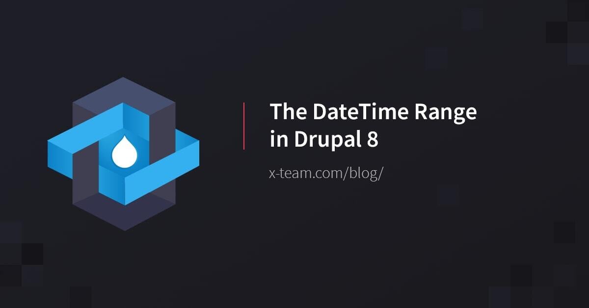 The DateTime Range in Drupal 8