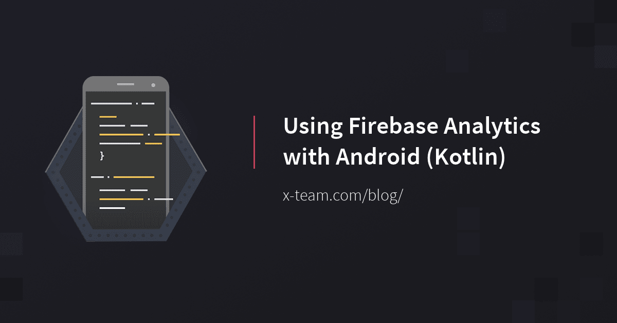 Intro to Firebase Analytics in Android with Kotlin