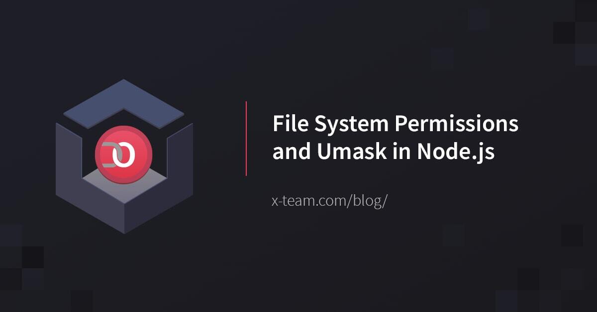 File System Permissions and Umask in Node.js