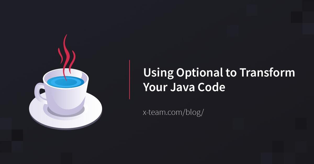 Using Optional to Transform Your Java Code