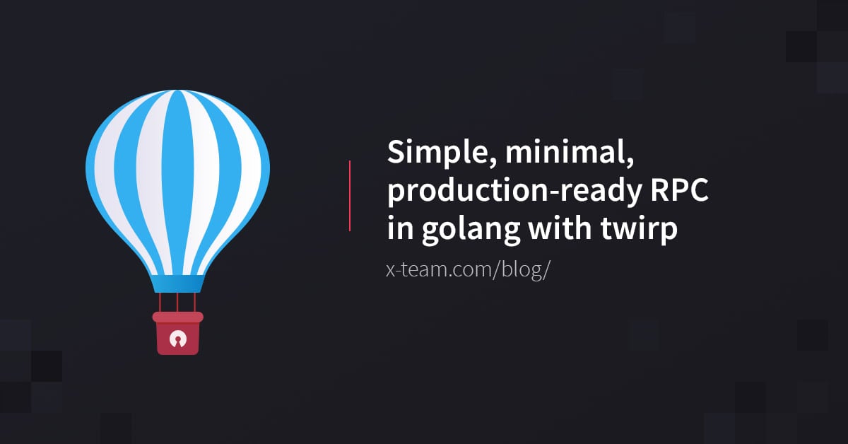 Simple, minimal, production-ready RPC in golang with twirp