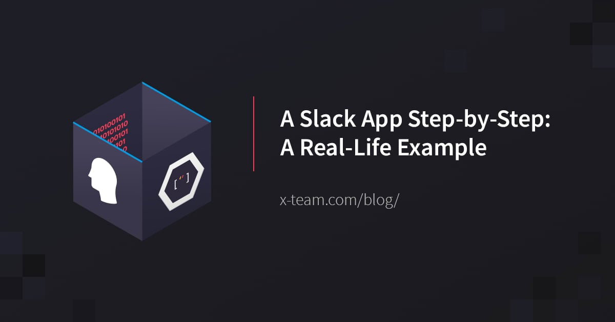 A Slack App Step-by-Step: A Real-Life Example