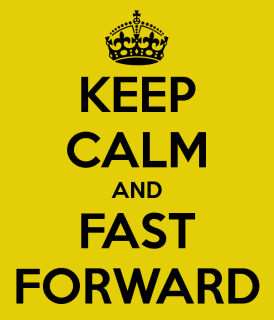 keep-calm-and-fast-forward-13