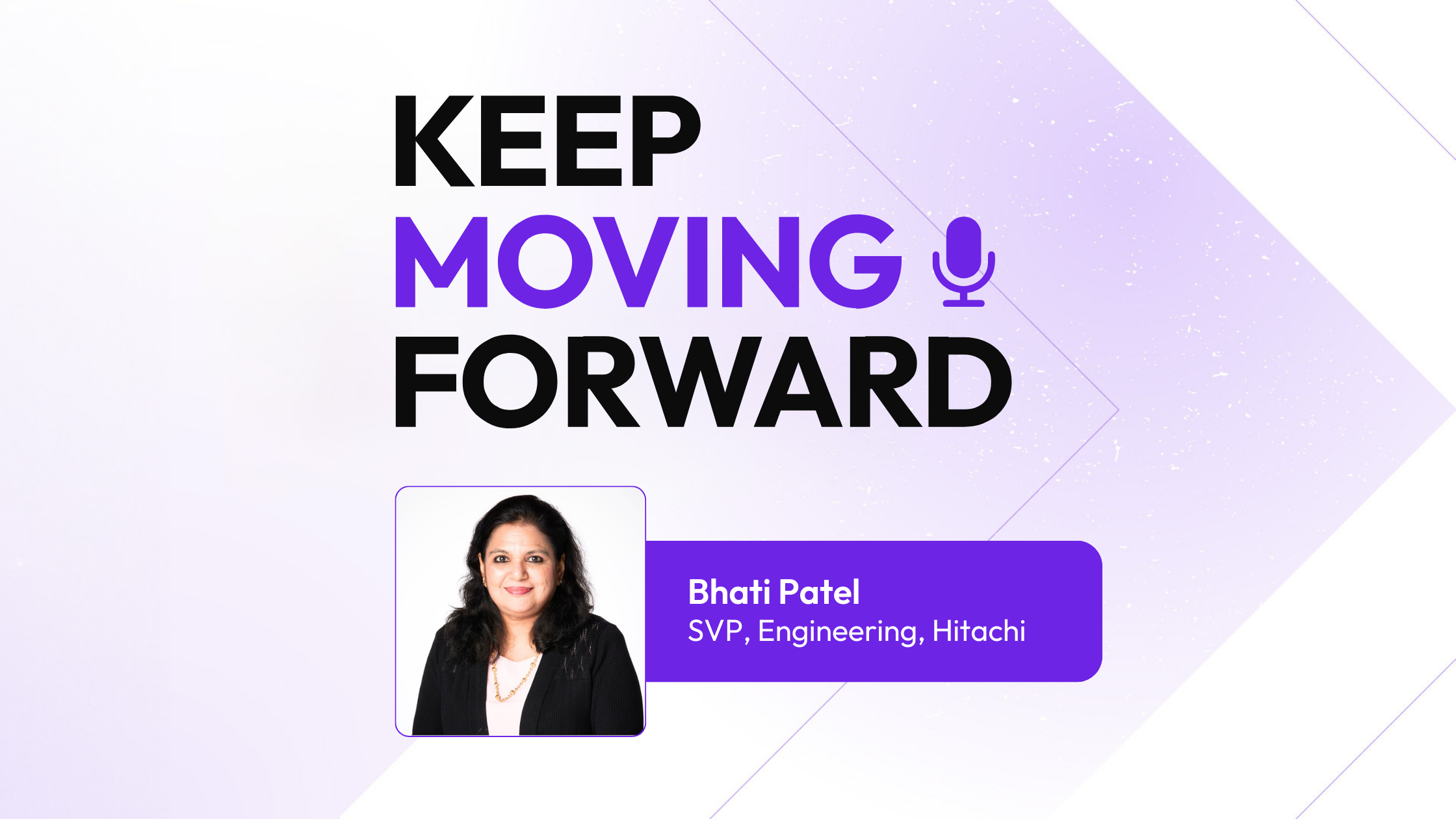 Fostering AI Innovation and Enterprise Readiness with Bharti Patel